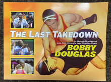 Load image into Gallery viewer, The Last Takedown - Bobby Douglas