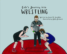 Load image into Gallery viewer, Cole's Journey into Wrestling