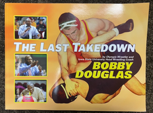 Load image into Gallery viewer, The Last Takedown - Bobby Douglas
