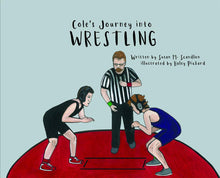 Load image into Gallery viewer, Cole&#39;s Journey into Wrestling
